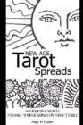 Image for New Age Tarot Spreads: 99 Modern Layouts to Make Your Readings Unforgettable