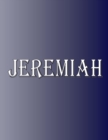 Image for Jeremiah : 100 Pages 8.5&quot; X 11&quot; Personalized Name on Notebook College Ruled Line Paper