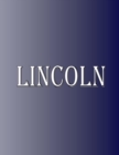 Image for Lincoln : 100 Pages 8.5&quot; X 11&quot; Personalized Name on Notebook College Ruled Line Paper