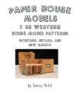 Image for Paper House Models, 3 US West House Model Patterns; Montana, Nevada, New Mexico