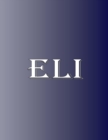 Image for Eli : 100 Pages 8.5&quot; X 11&quot; Personalized Name on Notebook College Ruled Line Paper