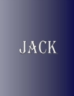 Image for Jack : 100 Pages 8.5&quot; X 11&quot; Personalized Name on Notebook College Ruled Line Paper