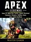 Image for Apex Legends Game, PC, Battle Pass, Tracker, Aimbot, Download, Characters, Weapons, Abilities, Armor, Jokes, Guide Unofficial