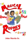 Image for The Magical Super Duper Powers of Rodney the Ordinary Kid