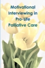 Image for Motivational Interviewing in Pro-Life Palliative Care