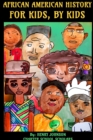 Image for African American History: For Kids, By Kids