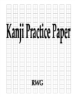 Image for Kanji Practice Paper : 50 Pages 8.5&quot; X 11&quot;