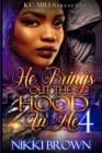 Image for He Brings Out The Hood In me 4