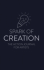Image for Spark of Creation: The Action Journal for Artists