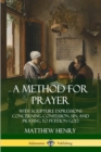 Image for A Method for Prayer: With Scripture Expressions Concerning Confession, Sin, and Praying to Petition God
