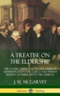 Image for A Treatise on the Eldership: The Classic Guide to Effective Church  Administration for Clergy and Priests Seeking to Imbue Life in the Church (Hardcover)