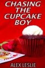 Image for Chasing The Cupcake Boy