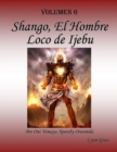 Image for Volumen 5:  Shango, &#39;El Hombre Loco de Ijebu&#39;