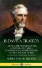 Image for Is Davis a Traitor: …Or Was the Secession of the Confederate States a Constitutional Right Previous to the Civil War of 1861? (Constitutional Commentaries and History) (Hardcover)