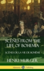 Image for Scenes from the Life of Bohemia: Scenes De La Vie De Boheme (Hardcover)