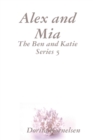 Image for Alex and Mia (The Ben and Katie Series 5)