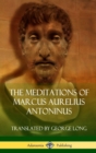 Image for The Meditations of Marcus Aurelius Antoninus (Hardcover)