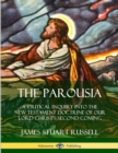 Image for The Parousia: A Critical Inquiry into the New Testament Doctrine of Our Lord Christ&#39;s Second Coming