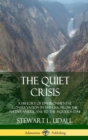 Image for The Quiet Crisis: A History of Environmental Conservation in the USA, from the Native Americans to the Modern Day (Hardcover)