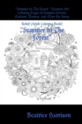 Image for &quot;Summer In The Forest:&quot; Features 100 Coloring Pages of Summer Forests, Gardens, Flowers, and More for Stress Relief (Adult Coloring Book)