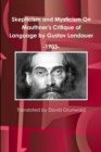 Image for Skepticism and Mysticism On Mauthner&#39;s Critique of Language by Gustav Landauer 1903