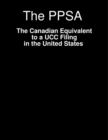 Image for The PPSA  -  The Canadian Equivalent to a UCC Filing in the United States