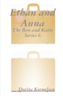 Image for Ethan and Anna (The Ben and Katie Series 6)