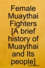 Image for Female Muaythai Fighters [A brief history of Muaythai and Its people]