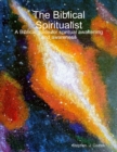 Image for The Biblical Spiritualist | A Biblical guide for spiritual awakening and awareness