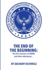 Image for The End of the Beginning : The first missions of UNIRO and other adventures...