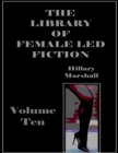 Image for Library of Female Led Fiction - Volume Ten