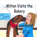 Image for Milton Visits The Bakery