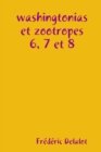 Image for washingtonias et zootropes 6, 7 et 8