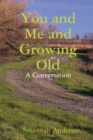Image for You and Me and Growing Old
