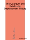 Image for Quantum and Relativistic Displacement Theory
