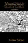 Image for &quot;The Demon Empire:&quot; Features 100 Color Calm Coloring Pages of Demonic Beast, Half-Human Creatures, Dragons, Goddess, Skulls, and More for Stress Relief (Adult Coloring Book)
