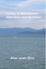 Image for A Key to the Hebrew Alphabet and Numbers