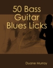 Image for 50 Bass Guitar Blues Licks