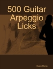 Image for 500 Guitar Arpeggio Licks