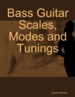 Image for Bass Guitar Scales, Modes and Tunings