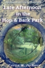Image for Late Afternoon in the Hop and Bark Park