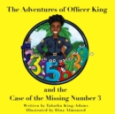 Image for The Adventures of Officer King and the Case of the Missing Number 3