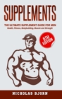 Image for Supplements: The Ultimate Supplement Guide For Men: Health, Fitness, Bodybuilding, Muscle and Strength