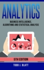 Image for Analytics: Business Intelligence, Algorithms and Statistical Analysis