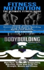 Image for Fitness Nutrition &amp; Bodybuilding: Fitness Nutrition: The Ultimate Fitness Guide &amp; Bodybuilding: Meal Plans, Recipes and Bodybuilding Nutrition