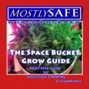 Image for The Space Bucket Grow Guide - Next-Step Guide for Successful Growing