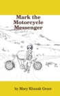Image for Mark the Motorcycle Messenger