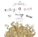 Image for The Legend of Curly Q Drew &amp; The Message Mistake