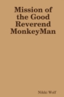 Image for Mission of the Good Reverend MonkeyMan
