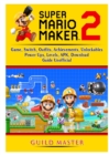 Image for Super Mario Maker 2 Game, Switch, Outfits, Achievements, Unlockables, Power Ups, Levels, APK, Download, Guide Unofficial